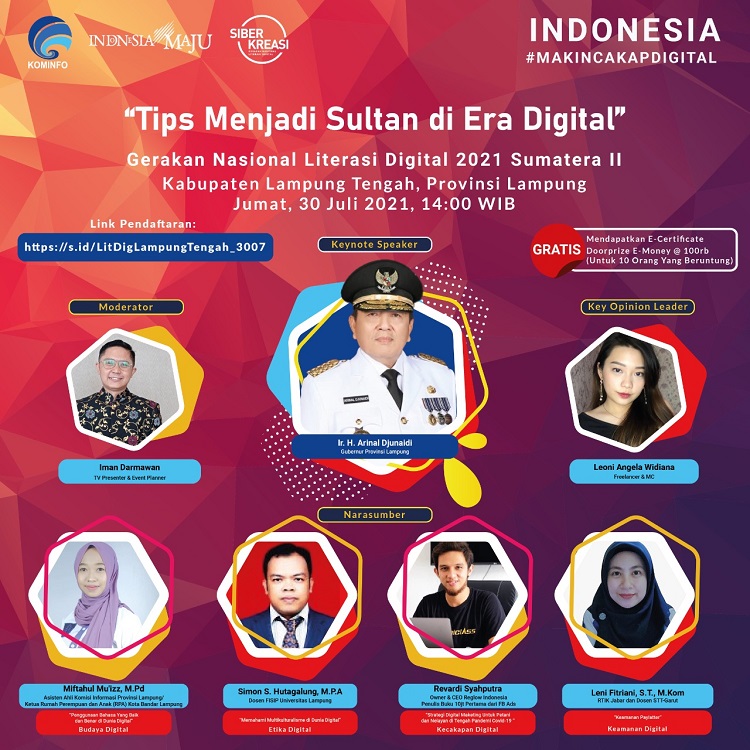 – Gerakan Nasional Literasi Digital Nasional 2021 Sumatera II oleh Kementerian Komunikasi dan Informatika (Kominfo) di Kabupaten Lampung Tengah, Jumat, 30 Juli 2021, mengusung tema "Tips Menjadi Sultan di Era Digital"